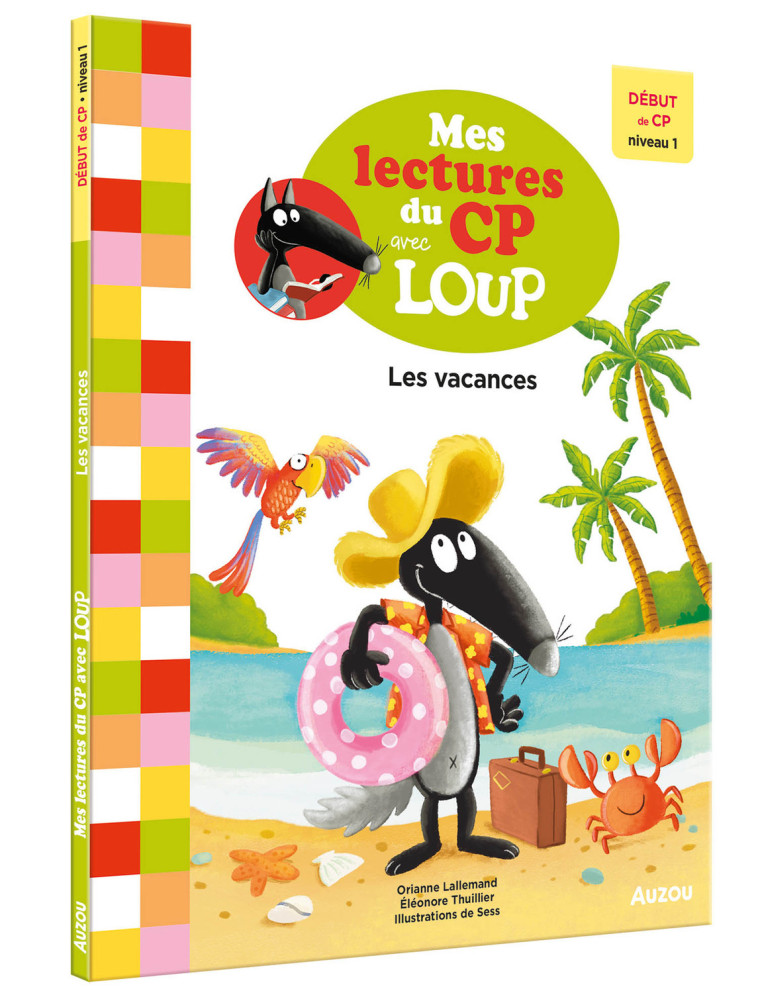 Les vacances - Mes lectures du CP avec Loup - Orianne Lallemand, Éléonore THUILLIER, Sess Sess, Orianne Lallemand,  Sess, Éléonore THUILLIER - AUZOU