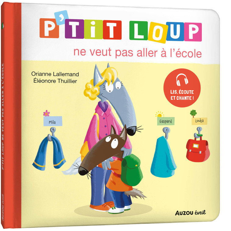 P'TIT LOUP NE VEUT PAS ALLER À L'ÉCOLE - Orianne Lallemand, Éléonore THUILLIER, Orianne Lallemand, Éléonore THUILLIER - AUZOU