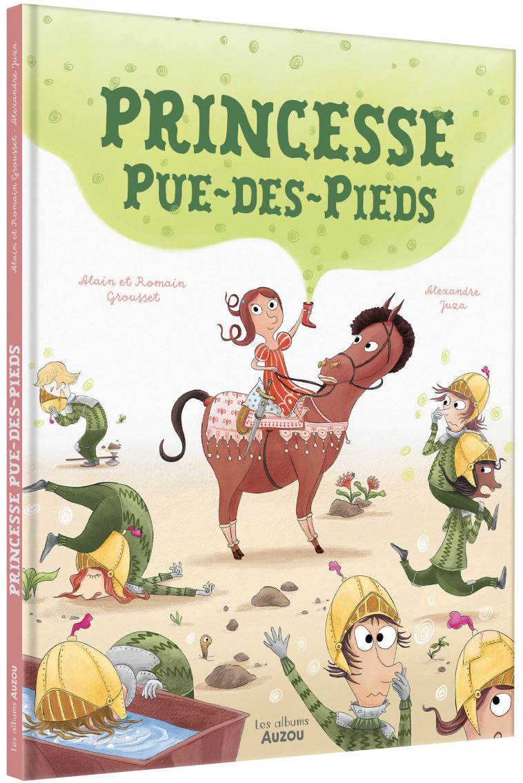 Princesse Pue-des-pieds - Alain Grousset, Alexandre Juza, Alain Grousset, Alexandre Juza - AUZOU