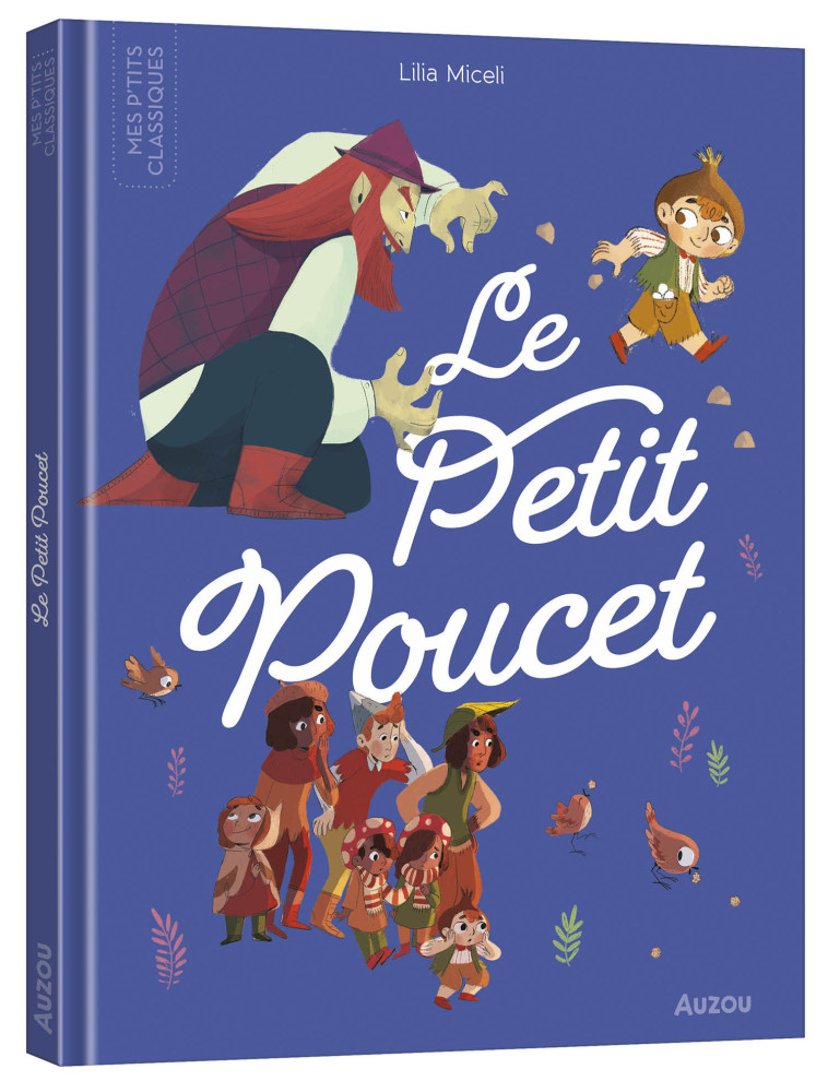 LES P'TITS CLASSIQUES A ECOUTER - LE PETIT POUCET - Lilia MICELI, Carole Bourset, Lilia MICELI, Carole Bourset,  Collectif - AUZOU