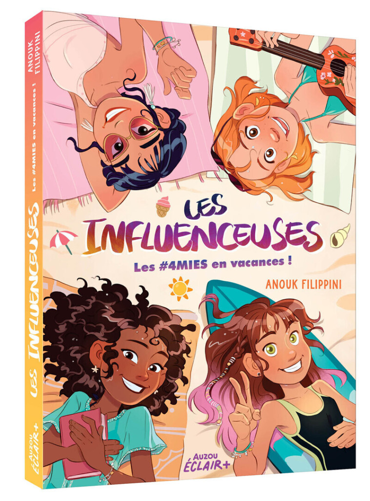 LES INFLUENCEUSES - Tome 03 4MIES EN VACANCES - Anouk Filippini, Lorena Calderon, Anouk Filippini, Lorena Calderon - AUZOU