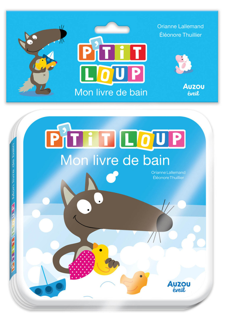 P'TIT LOUP - MON LIVRE DE BAIN - Éléonore THUILLIER, Orianne Lallemand, Éléonore THUILLIER, Orianne Lallemand - AUZOU