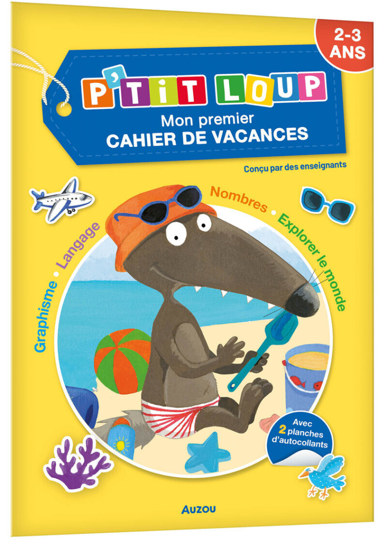 P'TIT LOUP - MON PREMIER CAHIER DE VACANCES - Orianne Lallemand, Éléonore THUILLIER, Orianne Lallemand, Éléonore THUILLIER - AUZOU