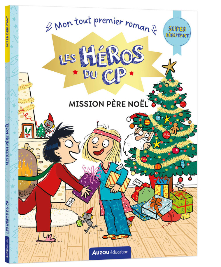 LES HEROS DU CP - MISSION PERE NOEL - SUPER DEBUTANT - Eric Montigny, Joëlle Dreidemy, Eric Montigny, Joëlle Dreidemy - AUZOU