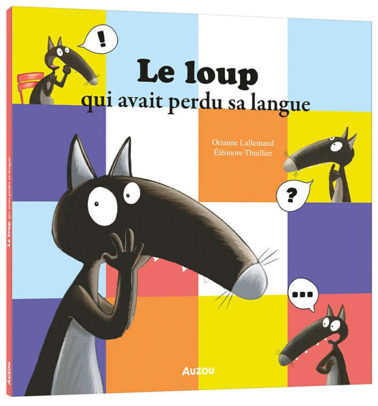 Le loup qui avait perdu sa langue - Orianne Lallemand, Éléonore THUILLIER - AUZOU