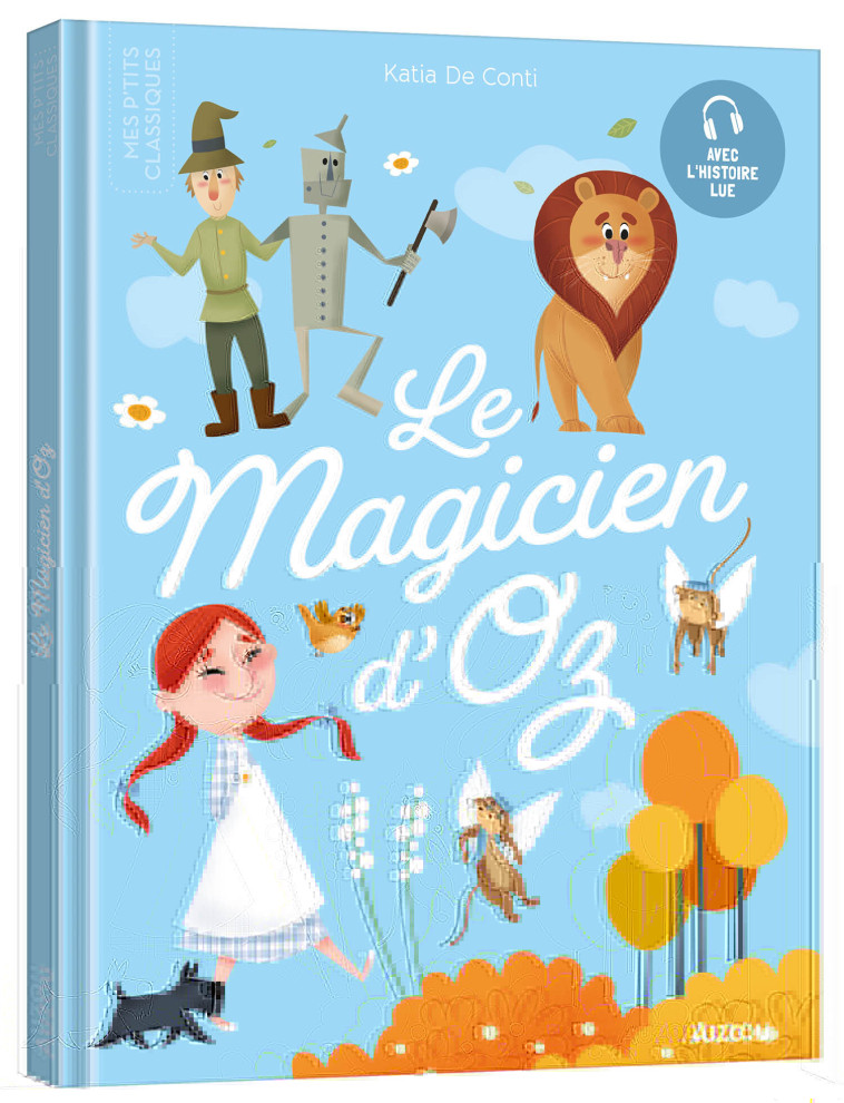 LES P'TITS CLASSIQUES A ECOUTER - MAGICIEN D'OZ - Katia de Conti, Katia de Conti, Katia de Conti - AUZOU