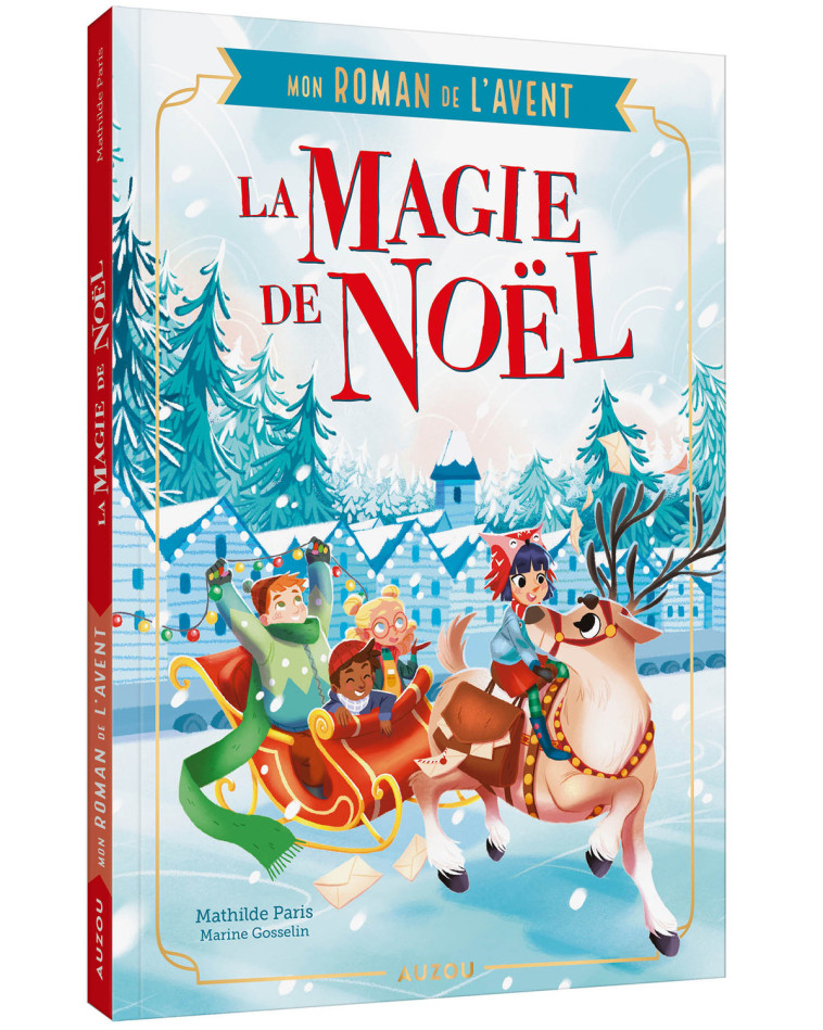 Mon roman de l'avent - La magie de Noël - Mathilde Paris, Marine Gosselin, Mathilde Paris, Marine Gosselin, Marine Gosselin - AUZOU