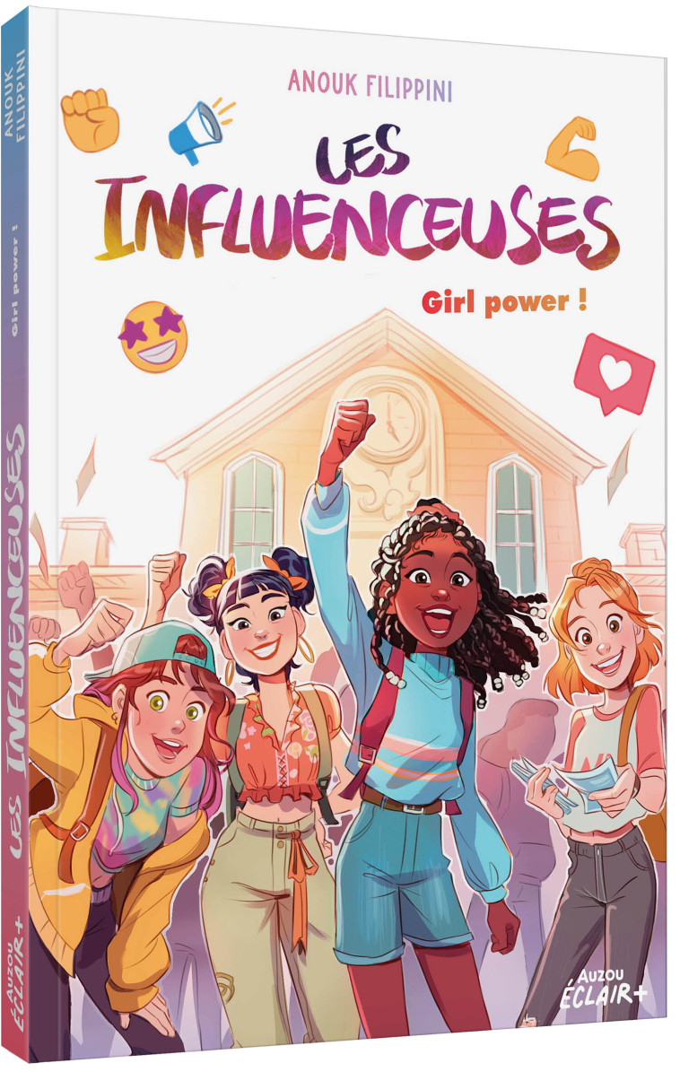 LES INFLUENCEUSES - Tome 04 GIRL POWER ! - Anouk Filippini, Lorena Calderon, Anouk Filippini, Lorena Calderon - AUZOU