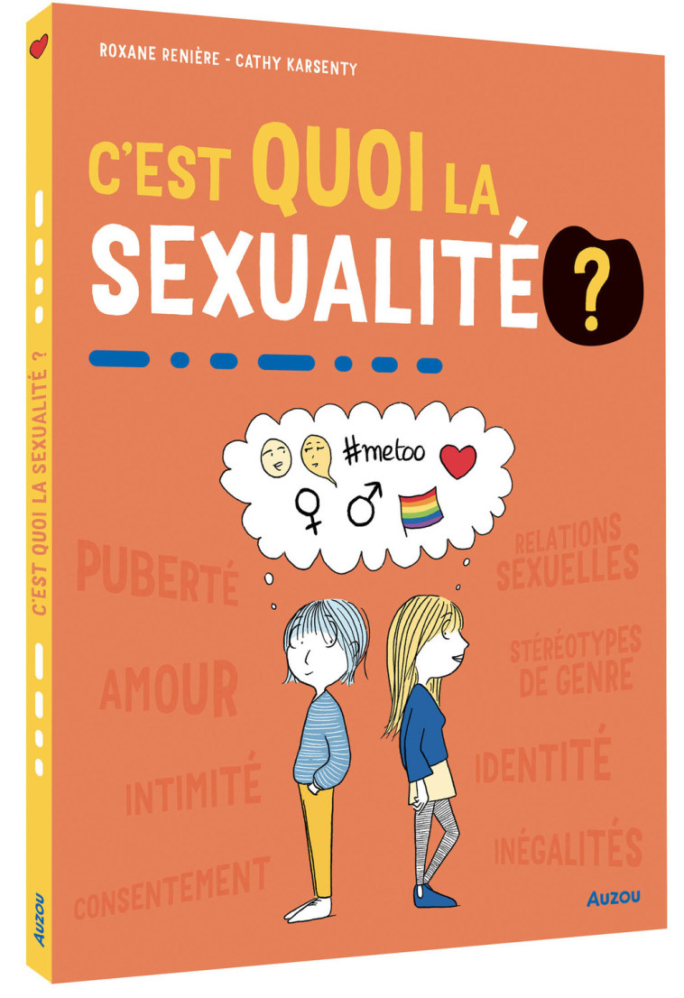C'est quoi la sexualité? - Roxane RENIÈRE, Cathy Karsenty, Roxane RENIÈRE, Cathy Karsenty - AUZOU