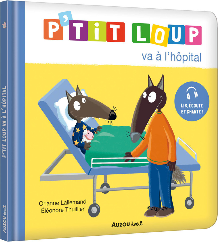 P'TIT LOUP VA A L'HOPITAL - Orianne Lallemand, Éléonore THUILLIER, Orianne Lallemand, Éléonore THUILLIER - AUZOU