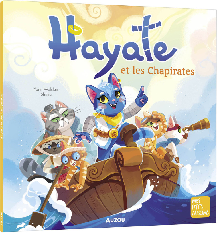 HAYATE ET LES CHAPIRATES - Yann Walcker, Shiilia Shiilia, Yann Walcker,  Shiilia,  Shiilia - AUZOU