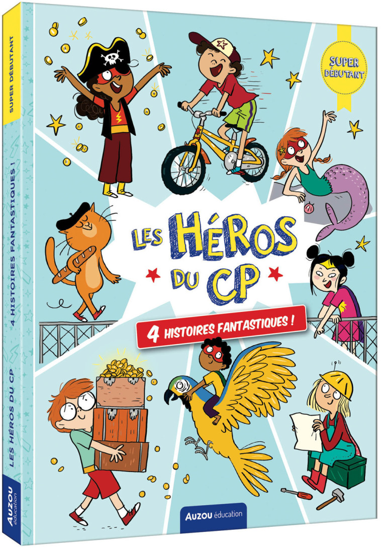 Les héros du CP - 4 histoires fantastiques - Super débutants - Maxime Gillio, Natacha Godeau, Marie-Désirée Martins, Maxime Gillio, Natacha Godeau, Marie-Désirée Martins, Joëlle Dreidemy - AUZOU
