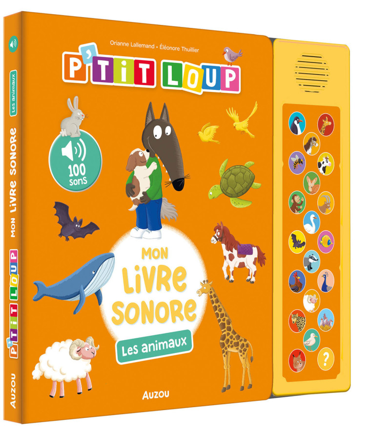 P'tit Loup - Mon livre sonore - Les animaux - Orianne Lallemand, Éléonore THUILLIER, Orianne Lallemand, Éléonore THUILLIER - AUZOU