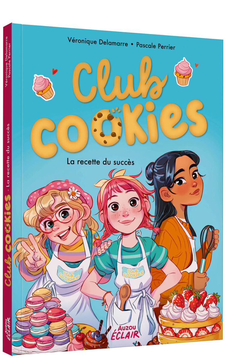 Club Cookies - La recette du succès - Véronique Delamarre, Pascale Perrier, Lorena Calderon, Véronique Delamarre, Pascale Perrier, Lorena Calderon - AUZOU