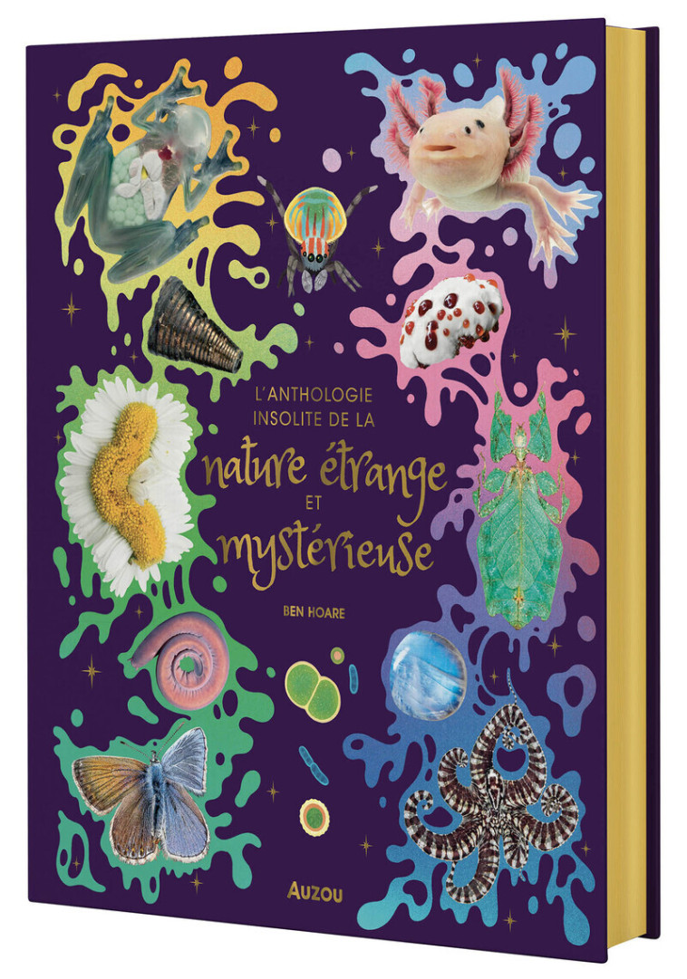 L'anthologie insolite de la nature étrange et mystérieuse - Ben Hoare, Sylvie Lucas, Kaley McKean - AUZOU