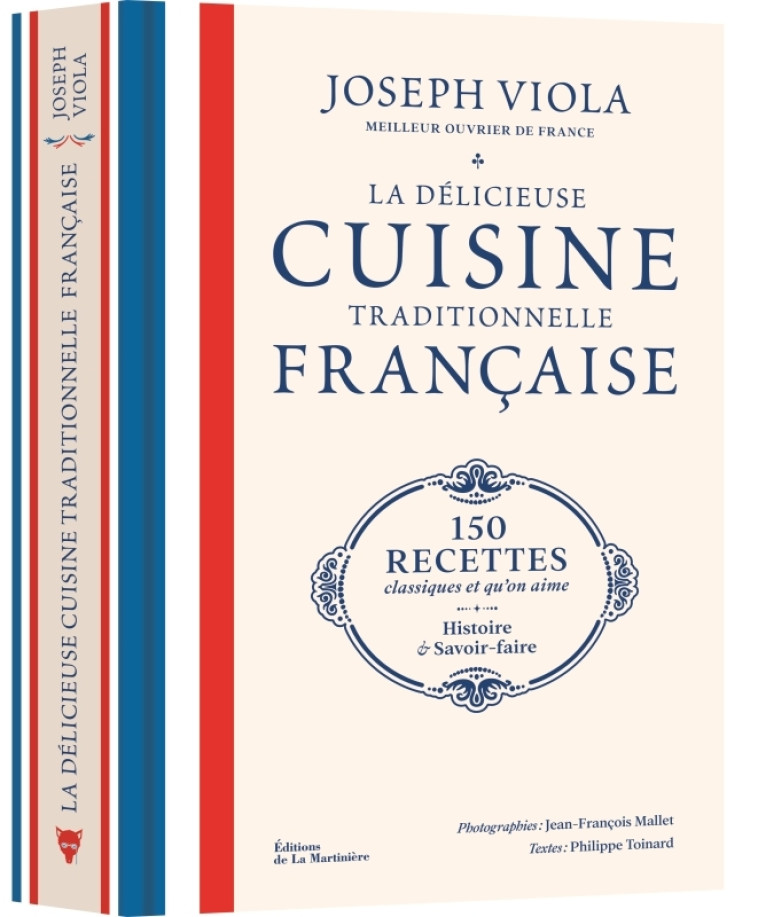 La Délicieuse Cuisine traditionnelle française - Philippe Toinard, Joseph Viola, Jean-François Mallet, Joseph Viola - MARTINIERE BL