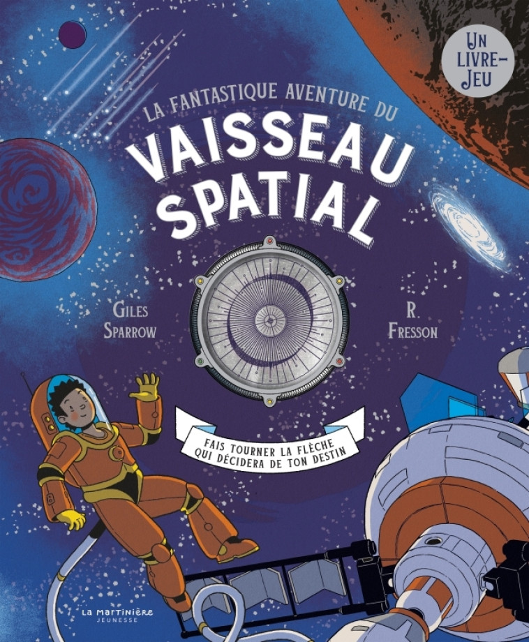 La Fantastique Aventure du vaisseau spatial - Giles Sparrow, R. Fresson, Giles Sparrow, R. Fresson - MARTINIERE J