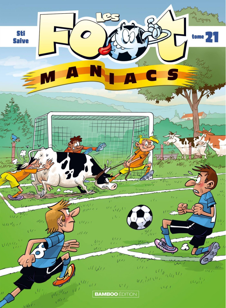 Les Footmaniacs - tome 21 - Sti Sti, Saive Saive - BAMBOO