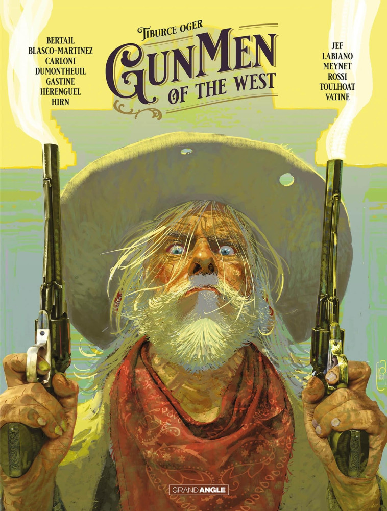 Gunmen of the West - histoire complète - Christian Rossi, Tiburce Oger, Hugues LABIANO, Olivier Vatine, Félix Meynet, Dominique BERTAIL, Jef Jef, Ronan Toulhoat, Laurent Hirn, Stefano Carloni, Benjamin Blasco-Martinez, Paul GASTINE, Éric Hérenguel, Nicola