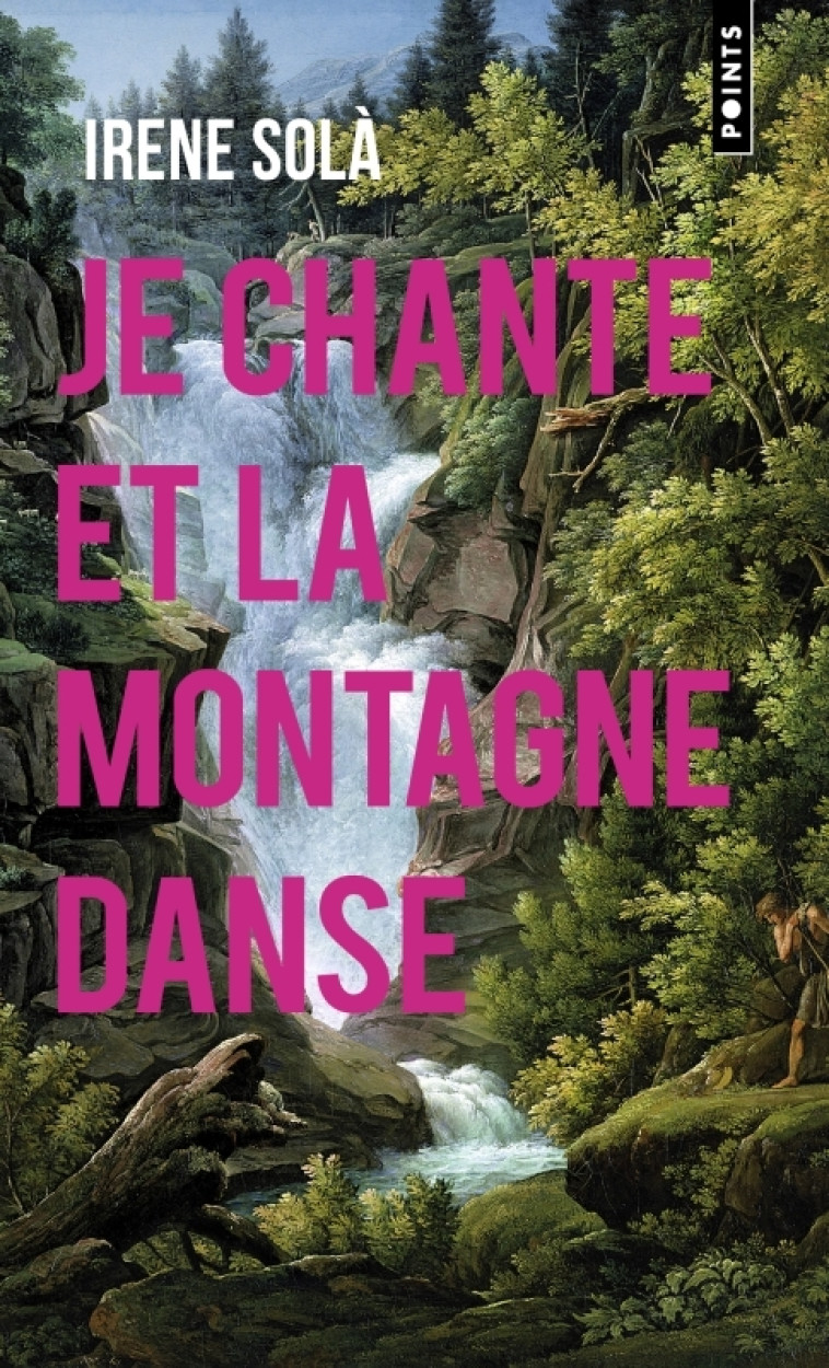 Je chante et la montagne danse - Irene Sola, Edmond Raillard, Irene Sola, Edmond Raillard - POINTS