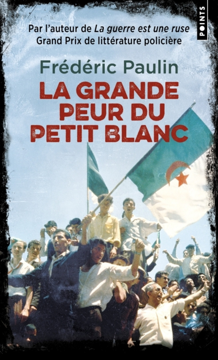 La Grande peur du Petit Blanc - Frédéric Paulin, Frédéric Paulin - POINTS