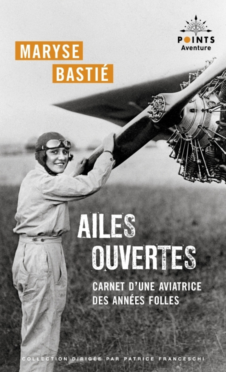 Ailes ouvertes - Maryse Bastié, Maryse Bastié - POINTS