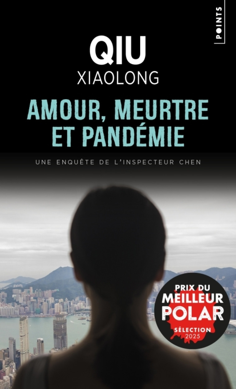 Amour, meurtre et pandémie - Xiaolong Qiu, Françoise Bouillot, Xiaolong Qiu, Françoise Bouillot - POINTS