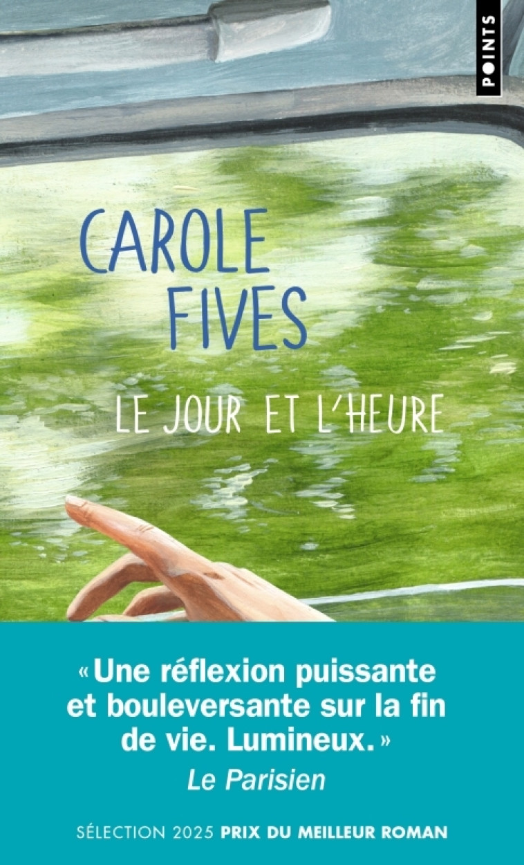 Le Jour et l'heure - Carole Fives, Carole Fives - POINTS