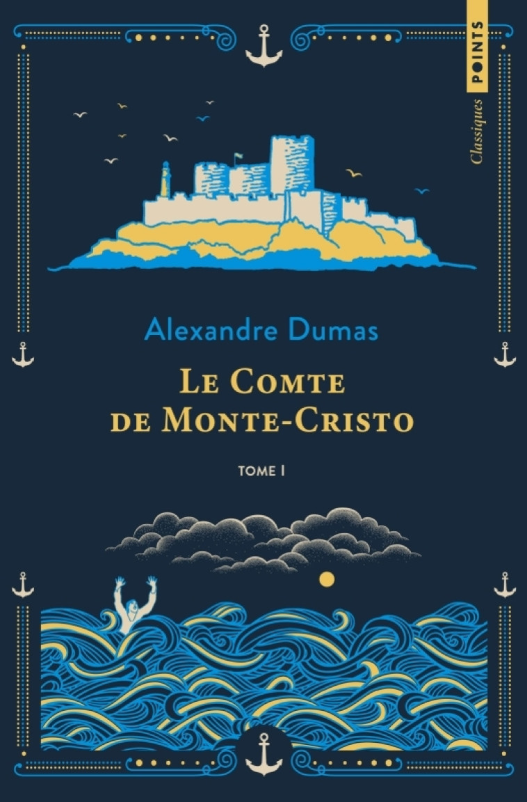 Le Comte de Monte-Cristo - Tome 1 - Alexandre Dumas, Alexandre Dumas - POINTS