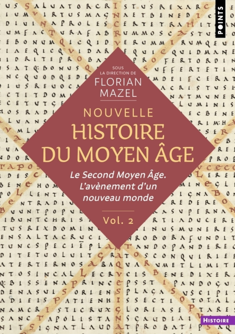 Nouvelle Histoire du Moyen Âge - Volume 2 - Florian Mazel, Florian Mazel,  Collectif - POINTS