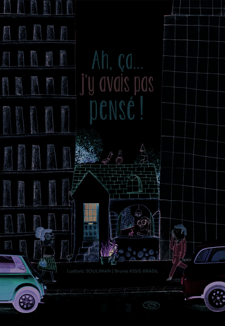AH ÇA J'Y AVAIS PAS PENSE ! -  ASSIS BRAS SOULIMAN,, SOULIMAN, ASSIS BRAS, SOULIMAN, ASSIS BRAS,  ASSIS BRAS SOULIMAN, - UTOPIQUE
