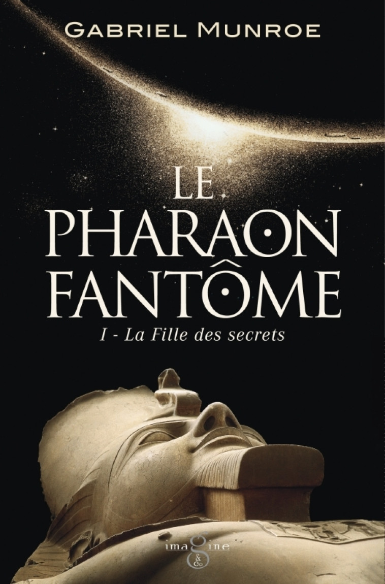 Le Pharaon fantôme - Gabriel Munroe, Gabriel Munroe - IMAGINE ET CO