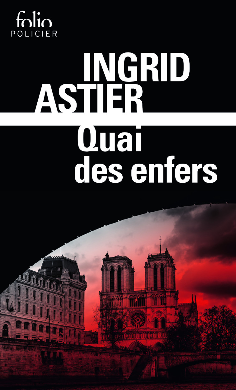 Quai des enfers - Ingrid Astier, Ingrid Astier - FOLIO