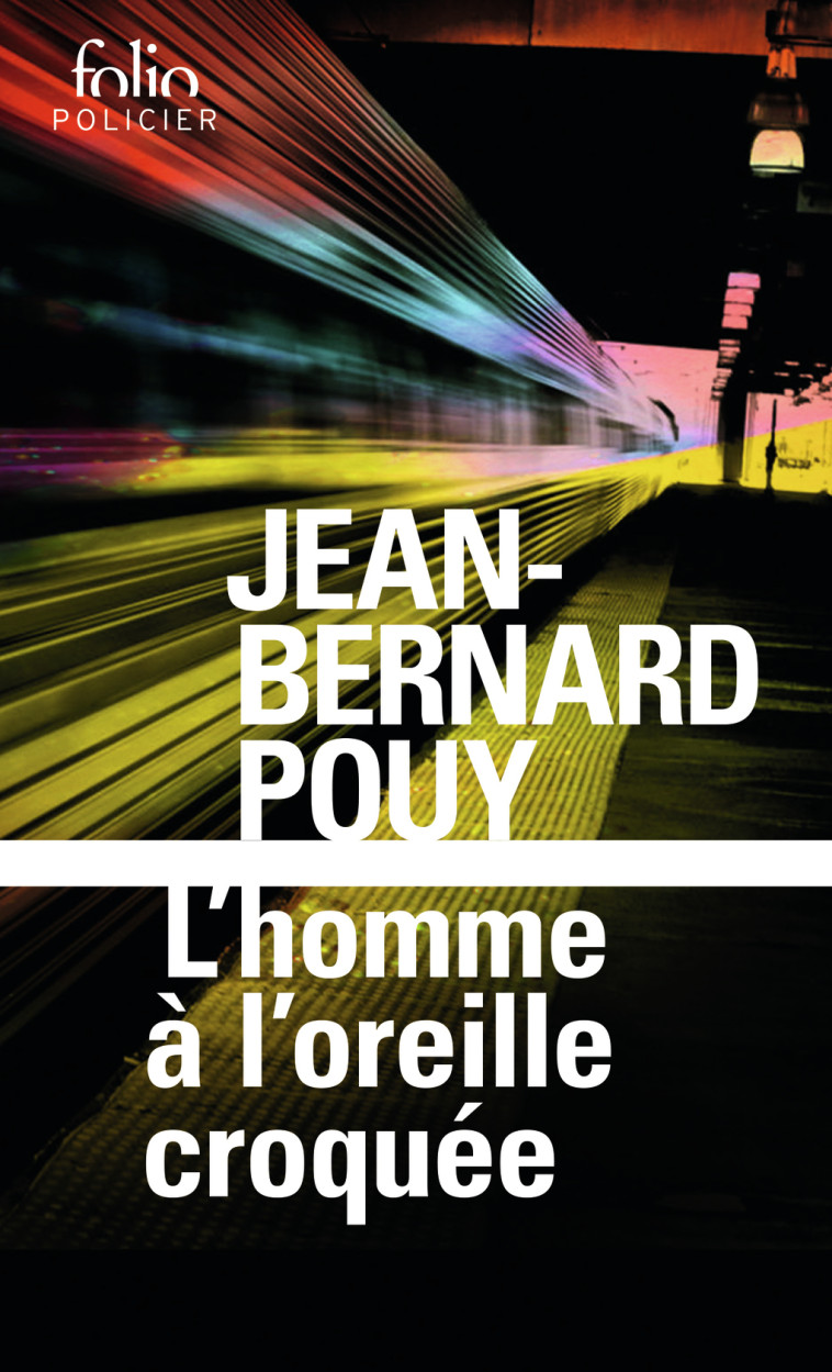 L'homme à l'oreille croquée - Jean-Bernard Pouy, Jean-Bernard Pouy - FOLIO