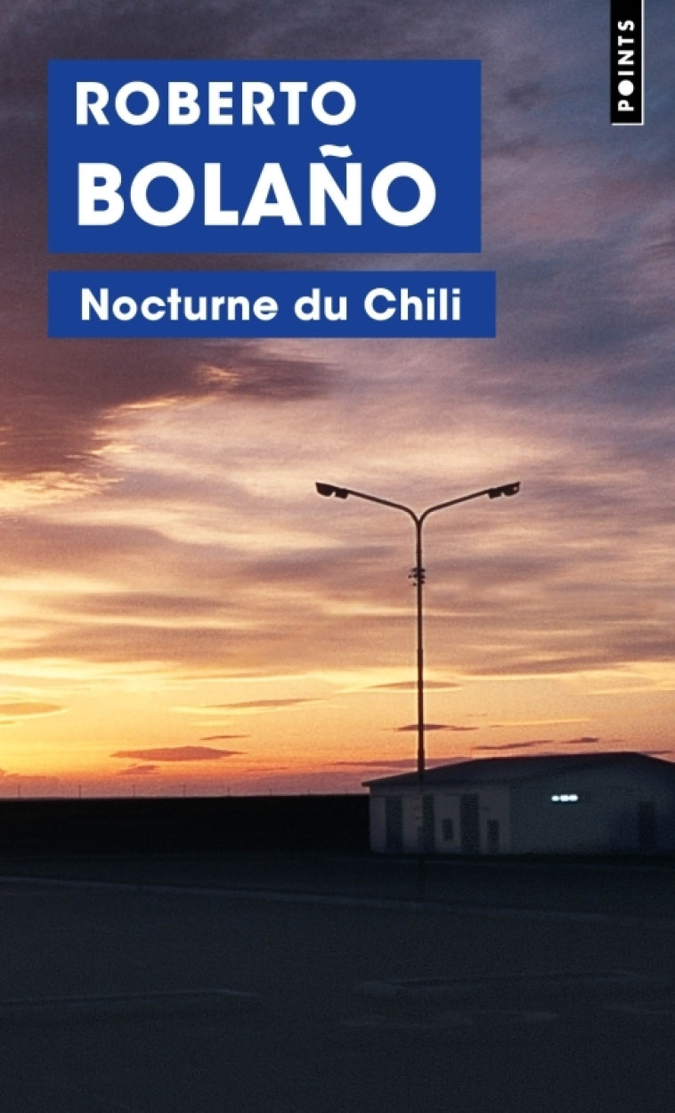 Nocturne du Chili - Roberto Bolano - POINTS