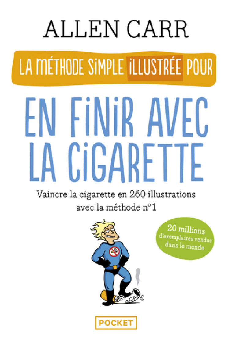 La méthode simple illustrée pour en finir avec la cigarette - Allen Carr, Gally Gally, François Laurent, Allen Carr,  Gally, François Laurent - POCKET