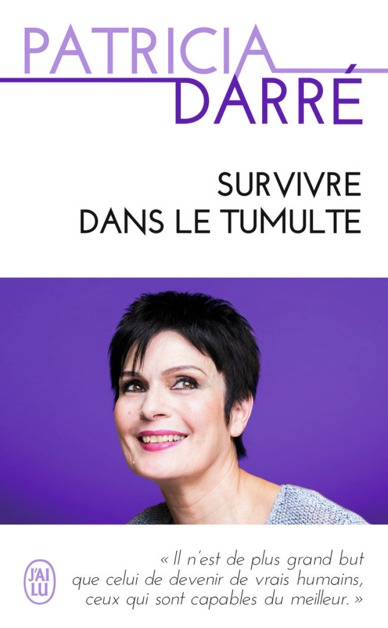 Survivre dans le tumulte - Patricia Darré, Patricia Darré - J'AI LU