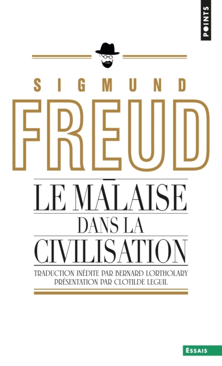 Le Malaise dans la civilisation - Sigmund Freud, Sigmund Freud, Clotilde Leguil, Bernard Lortholary - POINTS
