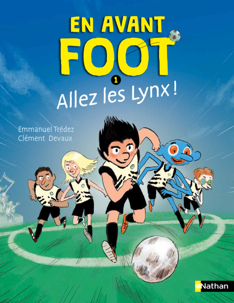 En avant foot - Tome 1 Allez les lynx ! - Emmanuel Trédez, Clément Devaux - NATHAN