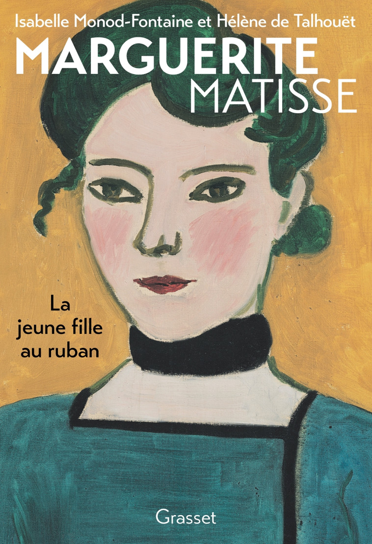 Marguerite Matisse - Isabelle Monod-Fontaine, Hélène Serre de Talhouet, Hélène De talhouët - GRASSET