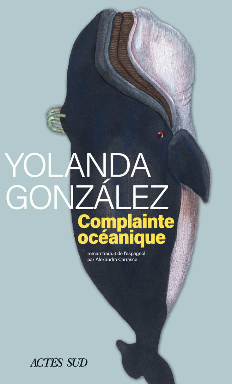 Complainte océanique - Yolanda Gonzalez, Alexandra Carrasco, Yolanda Gonzalez, Alexandra Carrasco - ACTES SUD