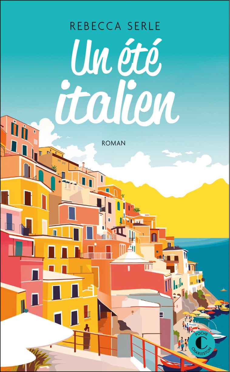 Un été italien - Rebecca Serle, Typhaine Ducellier - CHARLESTON
