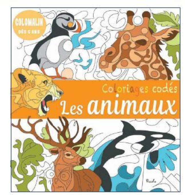 Coloriages codés - Les animaux - Sophie Marié - PICCOLIA