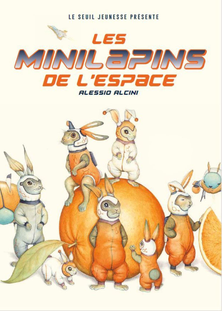 Les Minilapins de l'espace - Alessio Alcini - SEUIL JEUNESSE