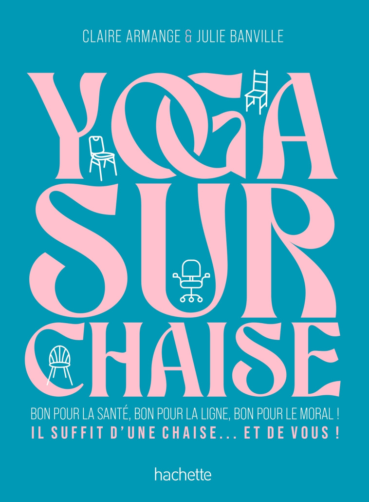 Yoga sur chaise - Julie Banville, Claire Armange - HACHETTE PRAT