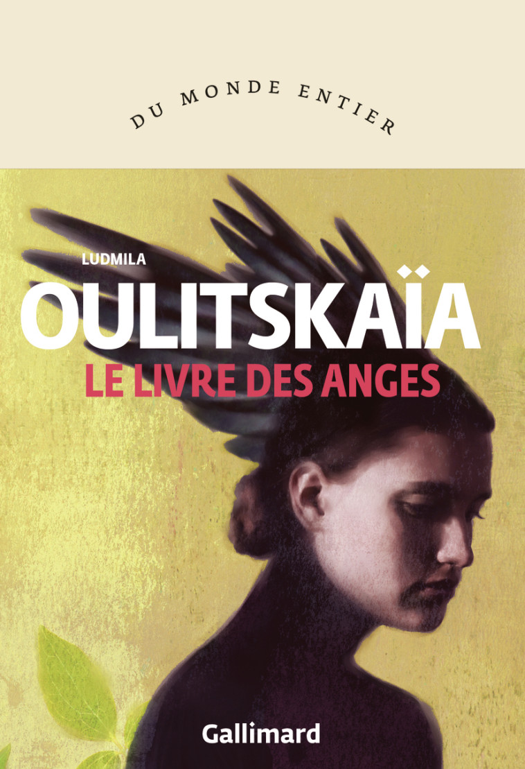 Le livre des anges/Six fois sept -  LUDMILA OULITSKAIA, Ludmila Oulitskaïa, Sophie Benech - GALLIMARD