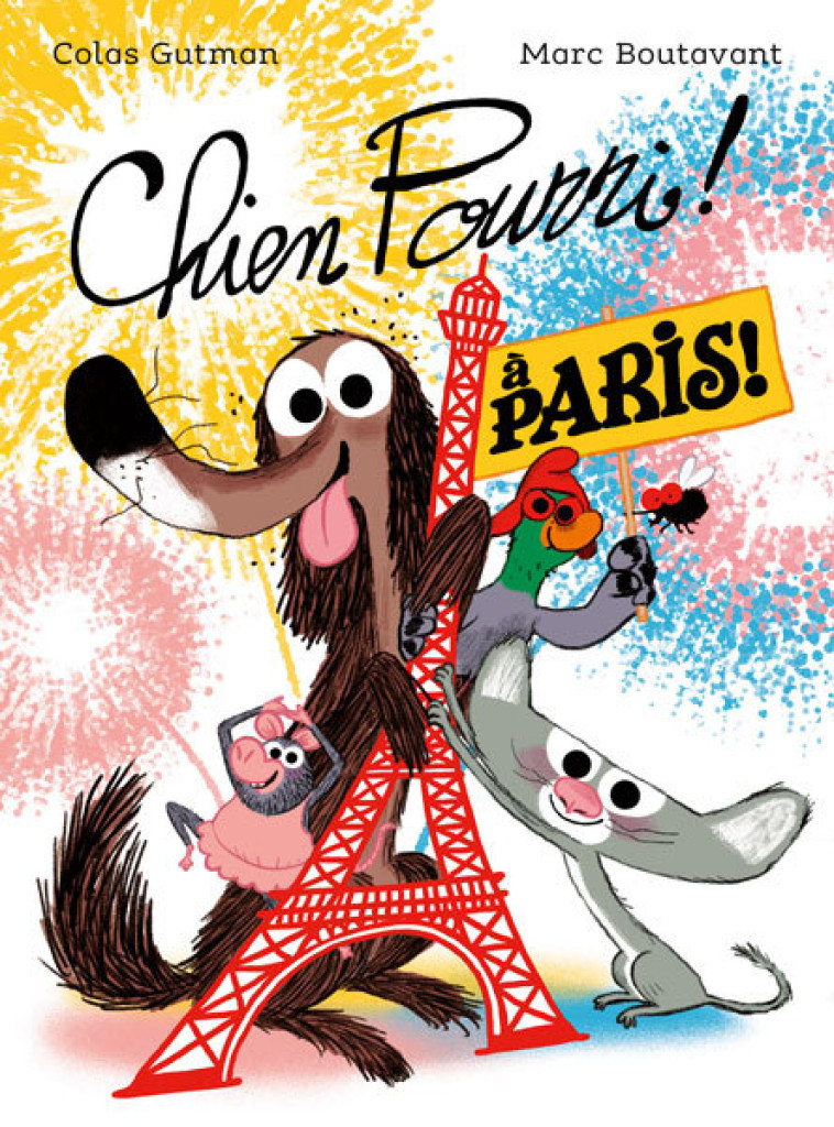 Chien Pourri à Paris ! -  Gutman Colas, Colas Gutman, Marc Boutavant - EDL