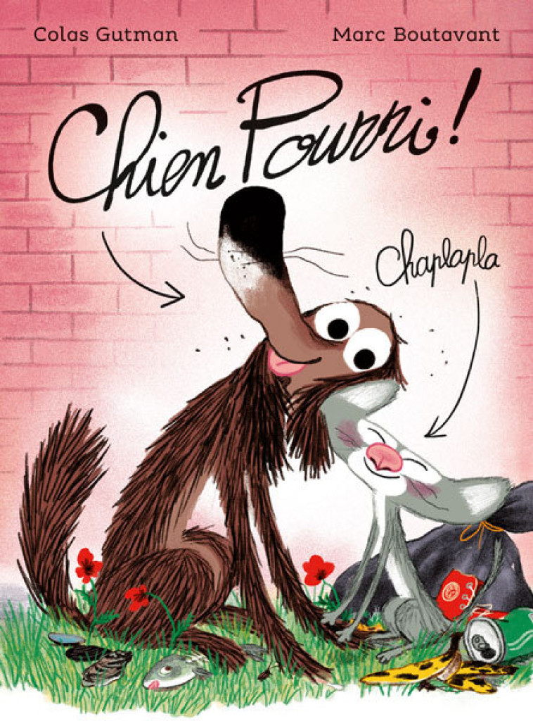 Chien Pourri -  Gutman Colas, Colas Gutman, Marc Boutavant - EDL