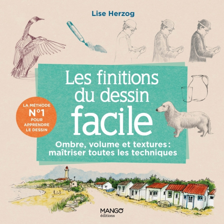 Les finitions du dessin facile - Lise Herzog - MANGO