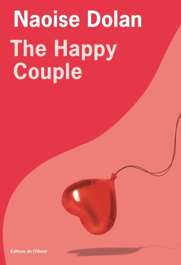 The Happy Couple - Naoise Dolan - OLIVIER